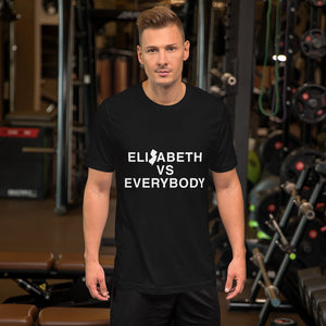 Elizabeth vs Everybody T-Shirt