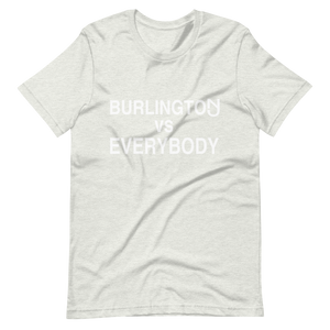 Burlington vs Everybody T-Shirt