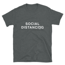 Load image into Gallery viewer, Social Distancing T-Shirt