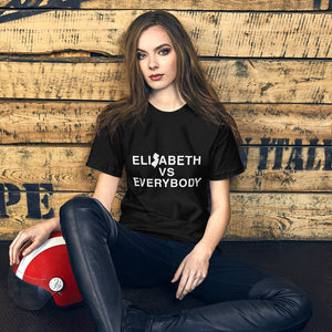 Elizabeth vs Everybody T-Shirt