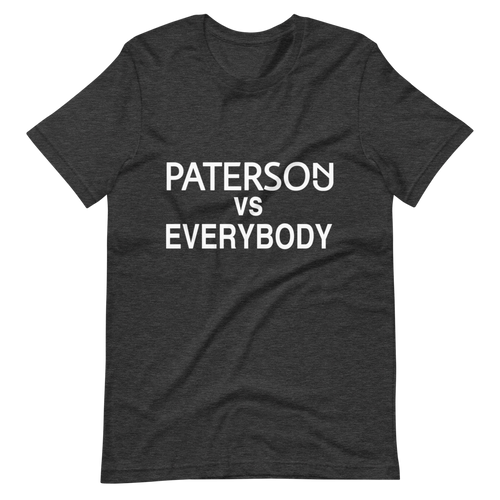 Paterson vs Everybody T-Shirt